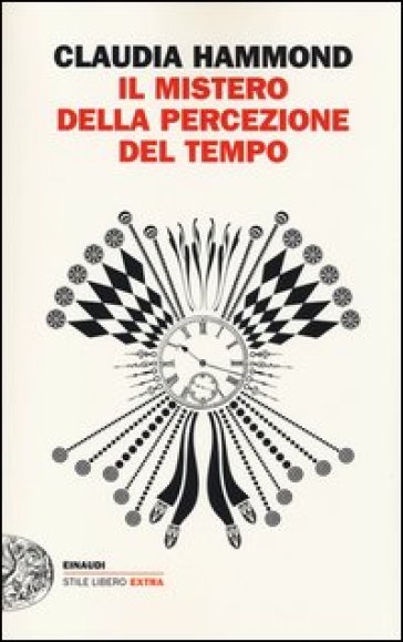 Il mistero della percezione del tempo - Claudia Hammond