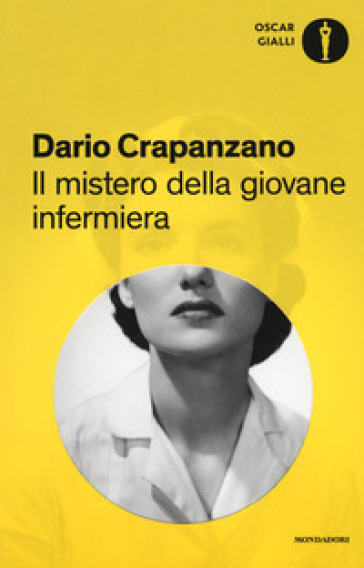 Il mistero della giovane infermiera. Milano, 1953 - Dario Crapanzano