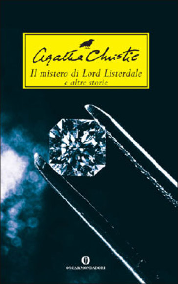 Il mistero di lord Listerdale e altre storie - Agatha Christie