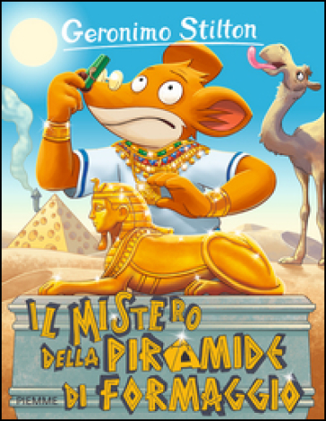 Il mistero della piramide di formaggio - Geronimo Stilton