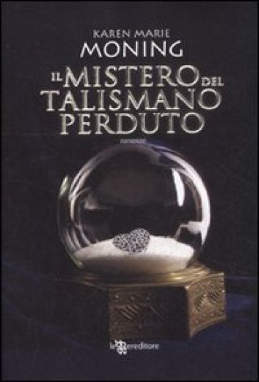 Il mistero del talismano perduto. Fever - Karen Marie Moning