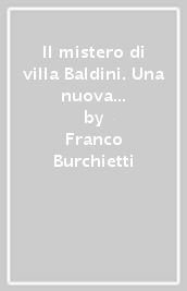 Il mistero di villa Baldini. Una nuova indagine del barbiere Ciuffo