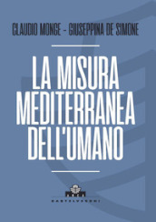 La misura mediterranea dell umano