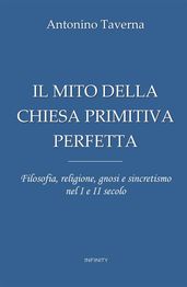 Il mito della Chiesa primitiva perfetta