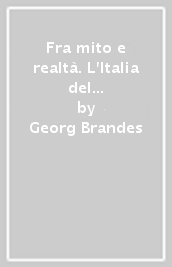 Fra mito e realtà. L Italia del 1870-71 nelle lettere di un giovane critico danese. 1.