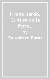 Il mito sardo. Cultura della festa e società dello spettacolo