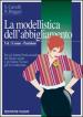 La modellistica dell abbigliamento. Per gli Ist. Professionali. Vol. 1: Gonne, pantaloni