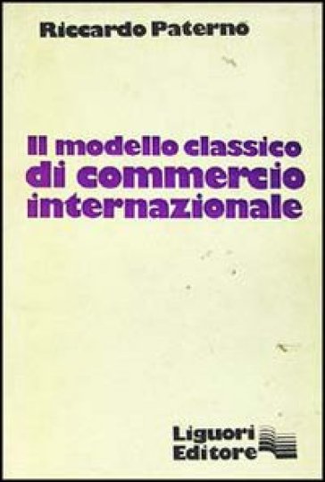 Il modello classico di commercio internazionale - Riccardo Paternò