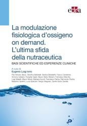 La modulazione fisiologica d ossigeno on demand. L ultima sfida della nutraceutica