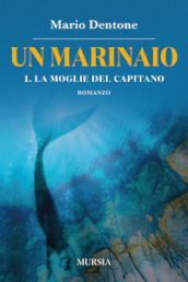 La moglie del capitano. Un marinaio. 1.