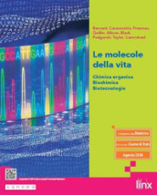 Le molecole della vita. Chimica organica, biochimica, biotecnologie. Per le Scuole superiori. Con e-book. Con espansione online