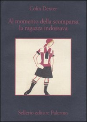 Al momento della scomparsa la ragazza indossava - Colin Dexter