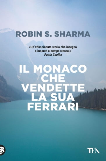 Il monaco che vendette la sua Ferrari - Robin S. Sharma