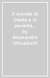 Il mondo di Dante e la povertà evangelica