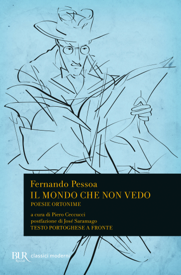 Il mondo che non vedo. Poesie ortonime. Testo portoghese a fronte - Fernando Pessoa