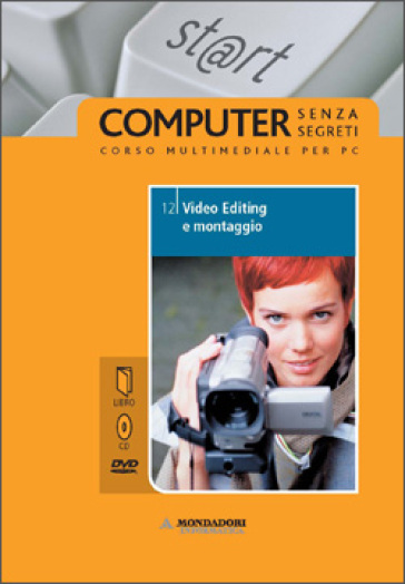 Il mondo digitale. 12.Video editing e montaggio. Con DVD e CD-Rom - Bruno Gioffrè - Nicola Castrofino