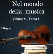 Nel mondo della musica. Vol. 3 - Tomo I. Da sant Agostino ai Trovatori