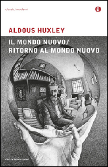 Il mondo nuovo-Ritorno al mondo nuovo - Aldous Huxley