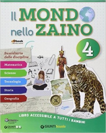 Il mondo nello zaino. Per la Scuola elementare. Con e-book. Con espansione online. 1.