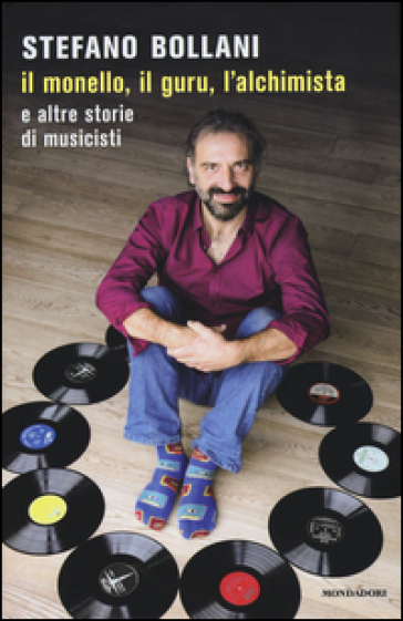 Il monello, il guru, l'alchimista e altre storie di musicisti - Stefano Bollani