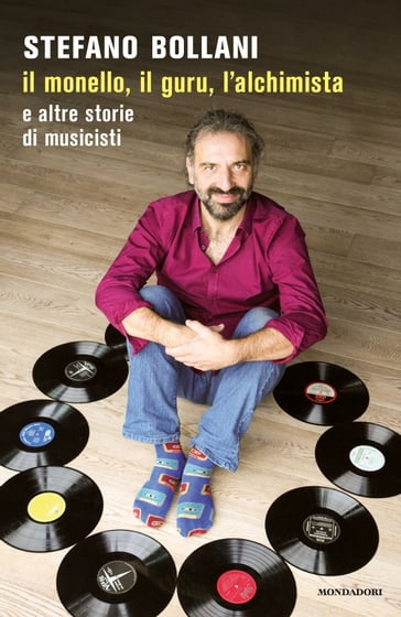 Il monello, il guru, l'alchimista e altre storie di musicisti - Stefano Bollani