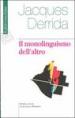 Il monolinguismo dell altro o la protesi d origine