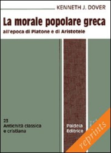 La morale popolare greca all'epoca di Platone e di Aristotele - Kenneth J. Dover