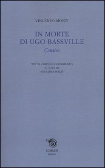 In morte di Ugo Bassville. Cantica - Vincenzo Monti