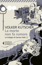 La morte non fa rumore. Le indagini di Gereon Rath. 2.