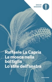 La mosca nella bottiglia + Lo stile dell anatra