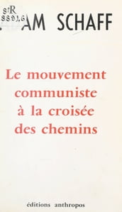 Le mouvement communiste à la croisée des chemins