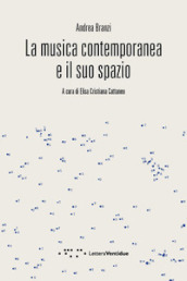 La musica contemporanea e il suo spazio