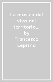 La musica dal vivo nel territorio regionale lombardo