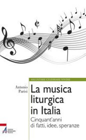 La musica liturgica in Italia. Cinquant