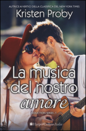 La musica del nostro amore. Seduction series. 1.