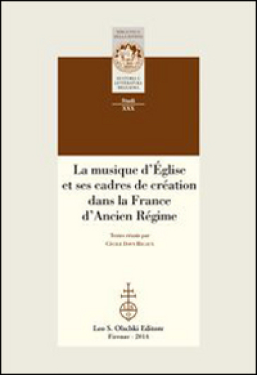 La musique d'Eglise et ses cadres de création dans la France d'Ancien Régime