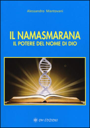 Il namasmarana. Il potere del nome di Dio - Alessandro Mantovani