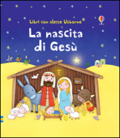 La nascita di Gesù. Ediz. illustrata