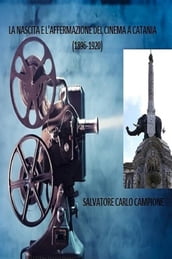 La nascita e l affermazione del cinema a catania (1896-1920)