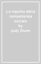 La nascita della competenza sociale