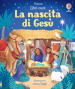 La nascita di Gesù. Ediz. a colori