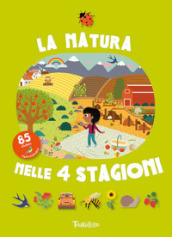 La natura nelle 4 stagioni. Con adesivi. Con grande sfondo. Con plancia di adesivi