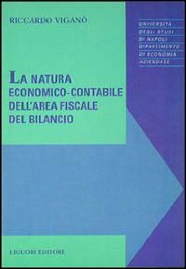 La natura economico-contabile dell'area fiscale del bilancio - Riccardo Viganò