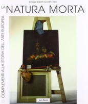 La natura morta. Storia, forme, significati