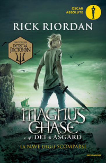 La nave degli scomparsi. Magnus Chase e gli dei di Asgard. 3. - Rick Riordan