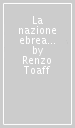 La nazione ebrea a Livorno e a Pisa (1591-1700)