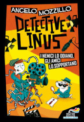 I nemici lo odiano, gli amici lo sopportano. Detective Linus. 3.