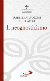 Il neognosticismo. I semi teologici di Francesco