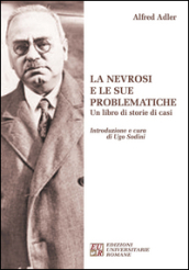 La nevrosi e le sue problematiche. Un libro di storie di casi