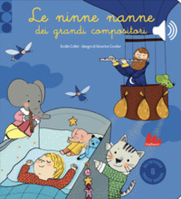 Le ninne nanne dei grandi compositori. Libro sonoro. Ediz. a colori - Emilie COLLET